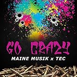 Go Crazy [Explicit]