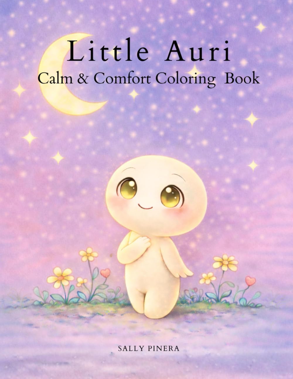 Little Auri Calm and Comfort Coloring Book: Gentle Animals & Cozy Scenes for Ages 3–6
