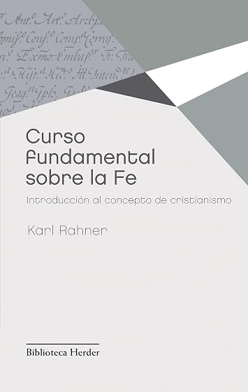 Curso Fundamental sobre la Fe: Introduccion al Concepto de Cristi Anis