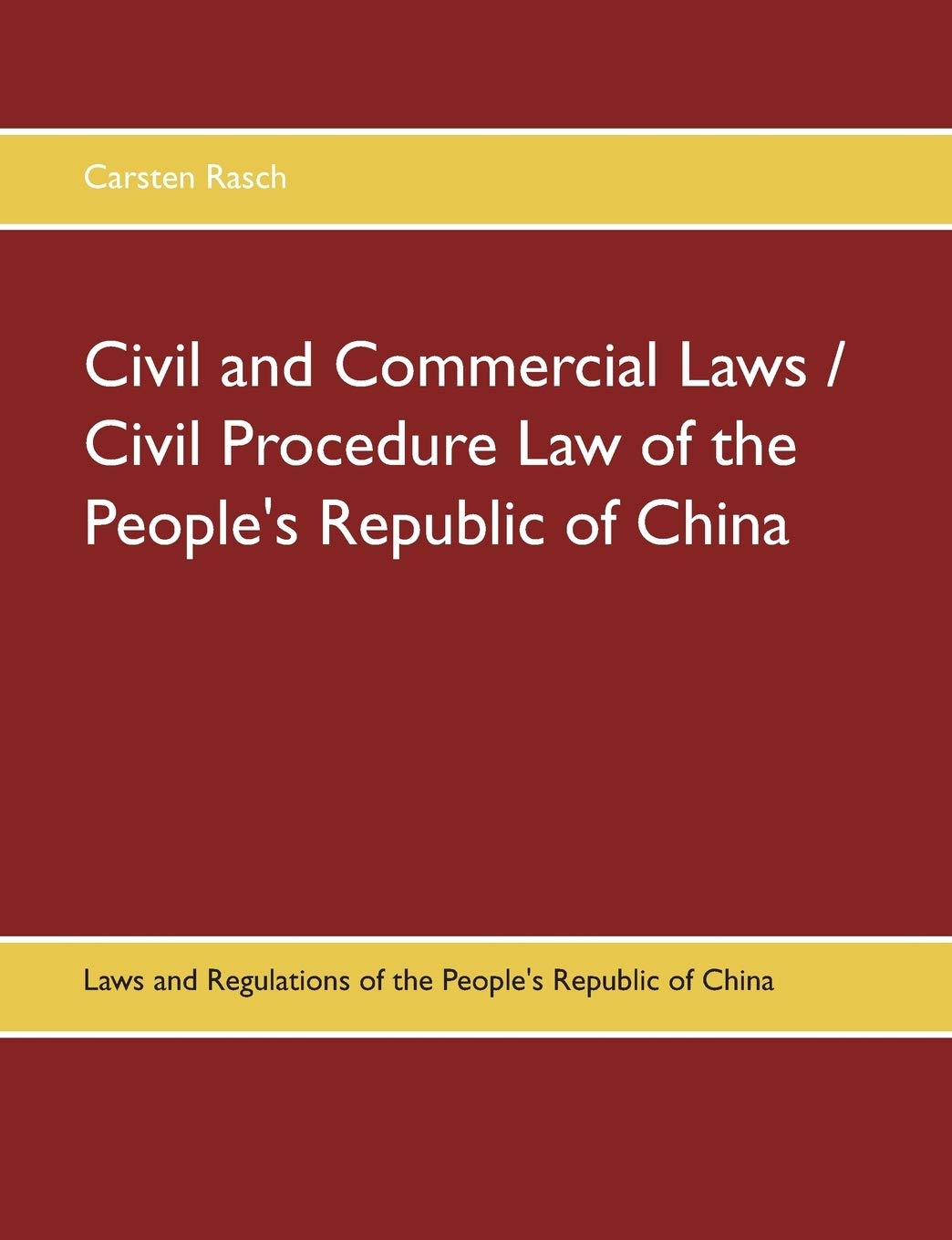 Civil and Commercial Laws / Civil Procedure Law of the People's Republic of China: Laws and Regulations of the People's Republic of China