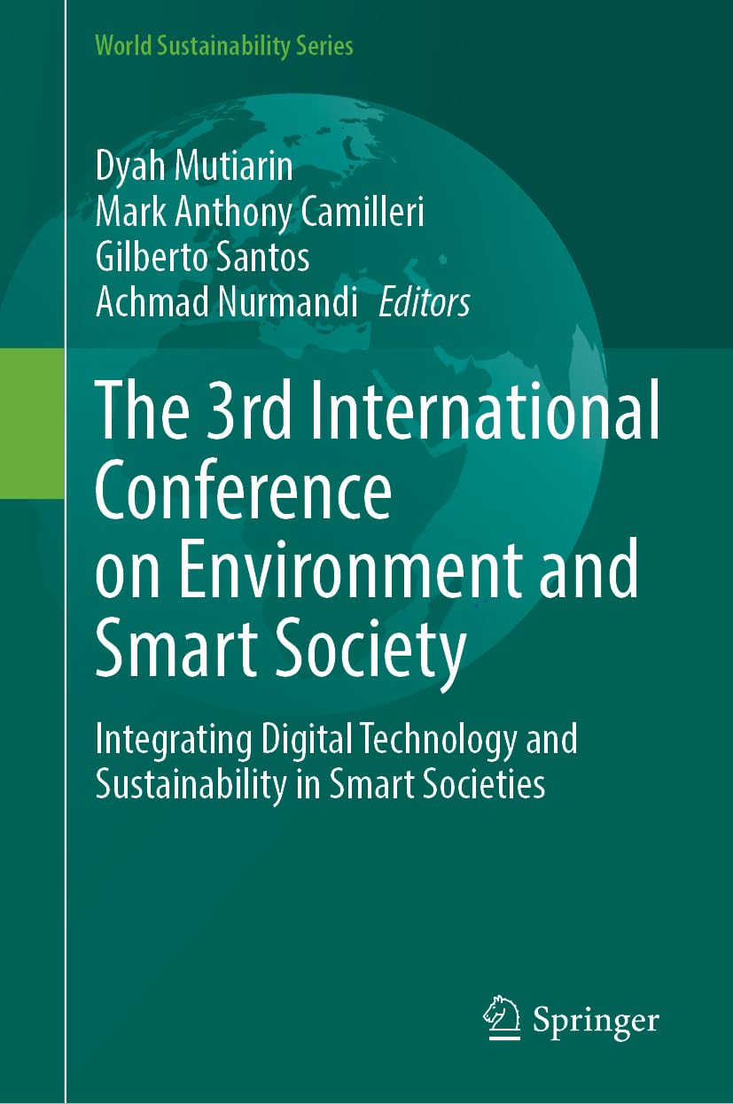 The 3rd International Conference on Environment and Smart Society: Integrating Digital Technology and Sustainability in Smart Societies (World Sustainability Series)
