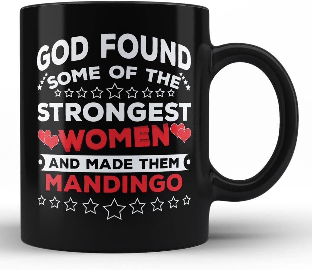 Women Mandingo Black Coffee Mug World's Strongest Women are Mandingo's Giftr for Wife Aunt Mothers Girlfriends