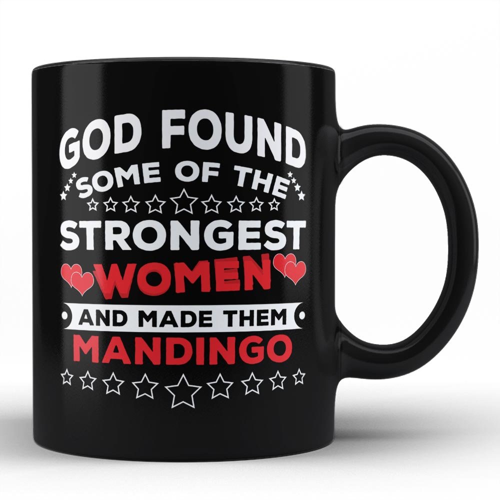 Women Mandingo Black Coffee Mug World's Strongest Women are Mandingo's Giftr for Wife Aunt Mothers Girlfriends