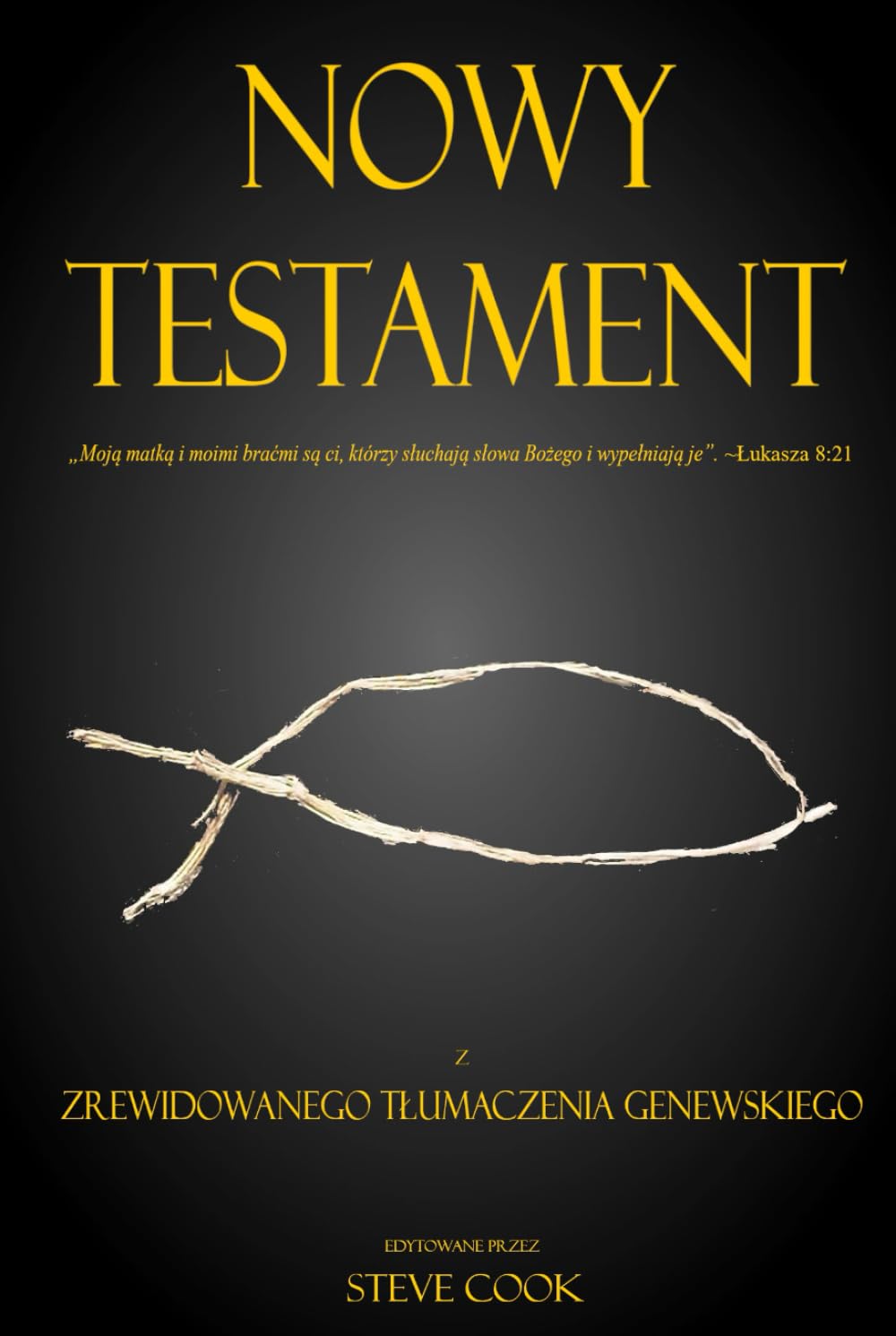 Nowy Testament: Z Zrewidowanego Tłumaczenia Genewskiego