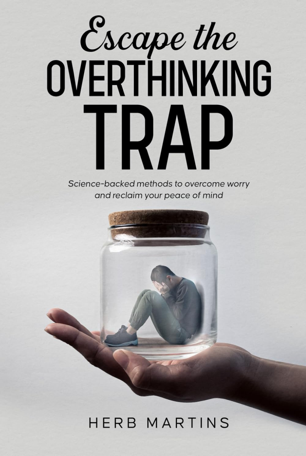 Escape the Overthinking Trap: Science-backed methods to overcome worry and reclaim your peace of mind.