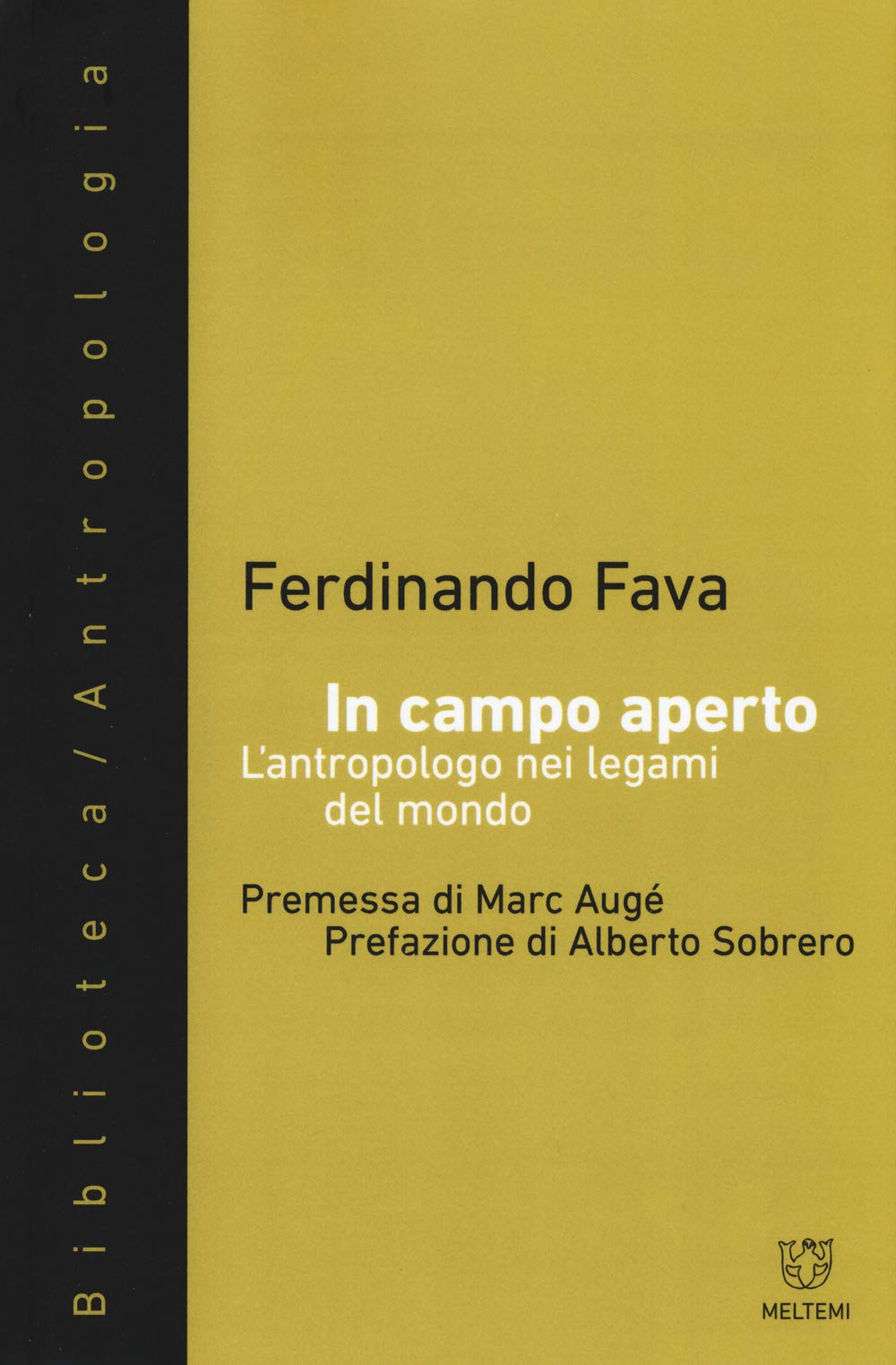 In Campo Aperto. L'antropologo Nei Legami Del Mondo - 4