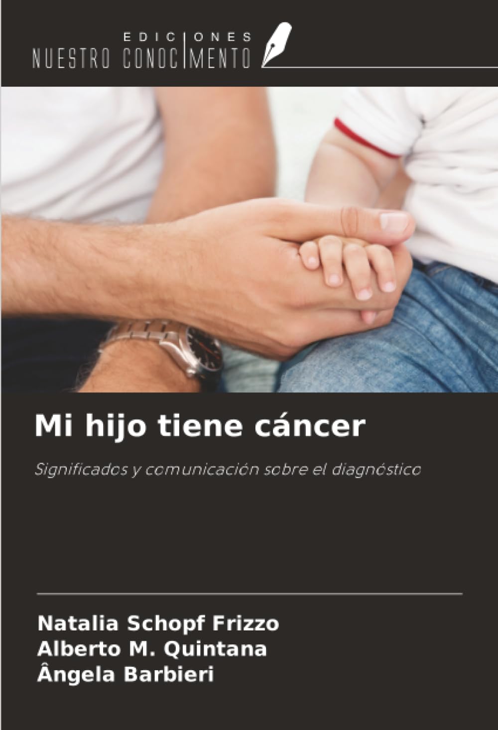 Mi hijo tiene cáncer: Significados y comunicación sobre el diagnóstico