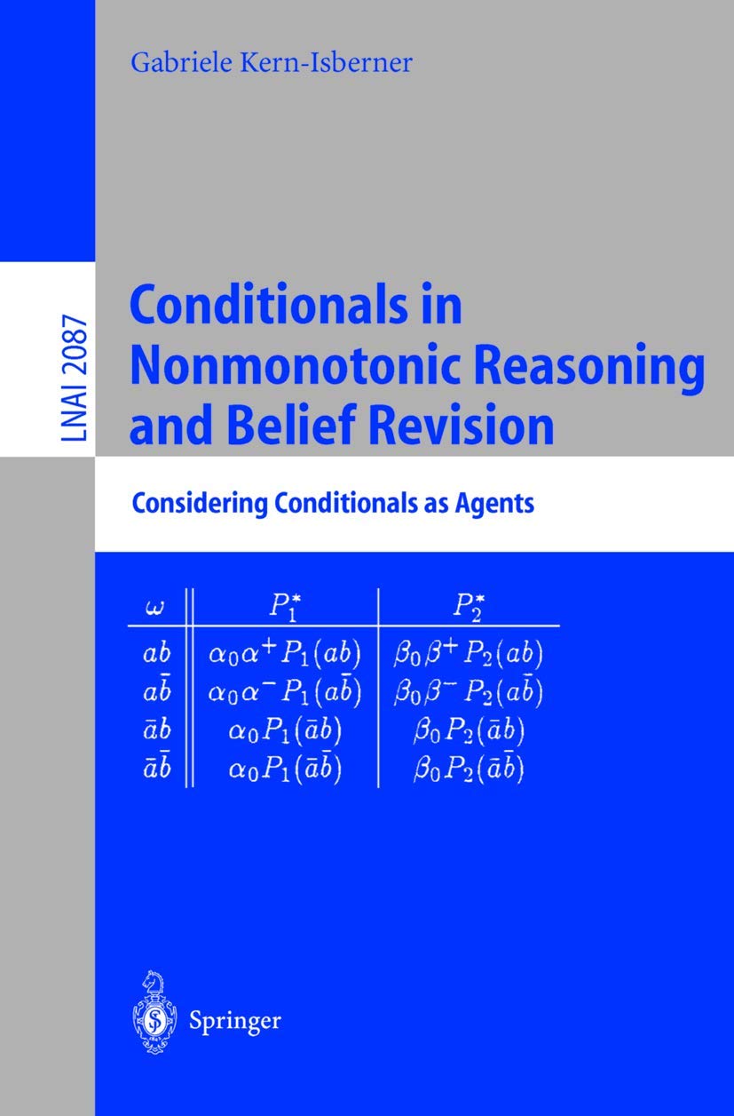 Conditionals in Nonmonotonic Reasoning and Belief Revision: Considering ...