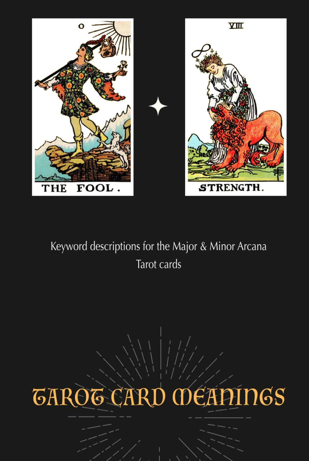 Tarot Card Meanings: Keyword descriptions for the Major & Minor Arcana Tarot cards