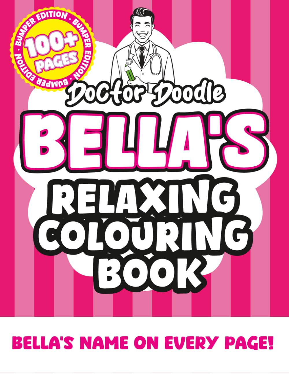 Bella's Relaxing Colouring Book: Relaxing Patterns and Illustrations for All Ages (Relaxing personalised colouring books)