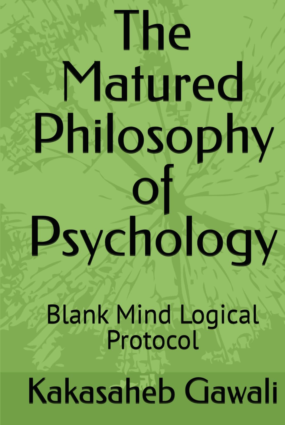 The Matured Philosophy of Psychology: Blank Mind Logical Protocol