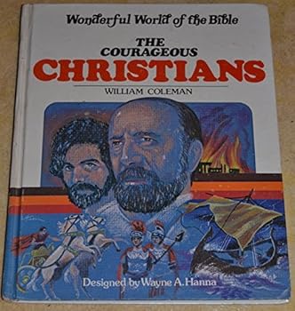 The Courageous Christians (Wonderful World of the Bible)