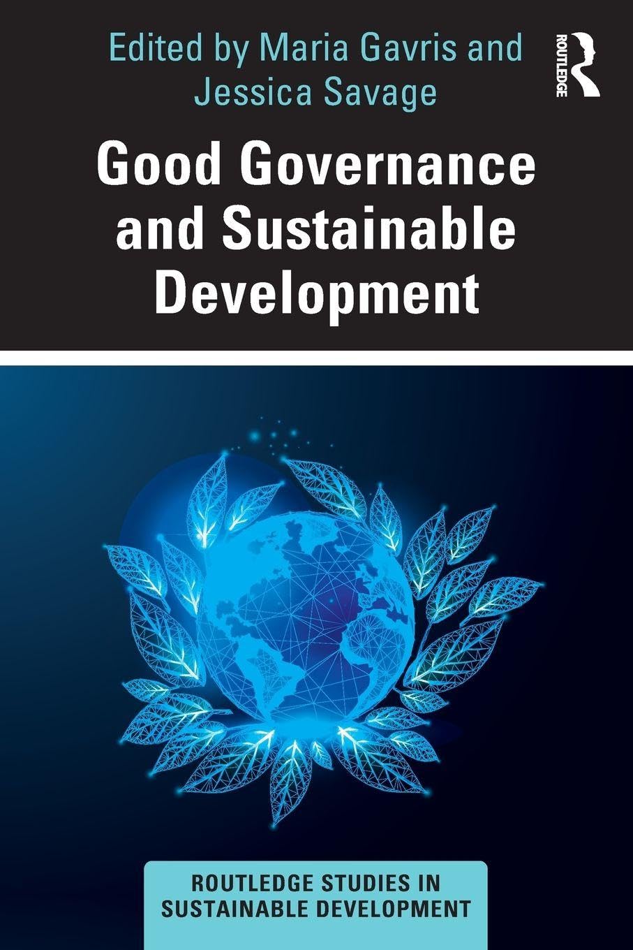 Good Governance and Sustainable Development (Routledge Studies in Sustainable Development)