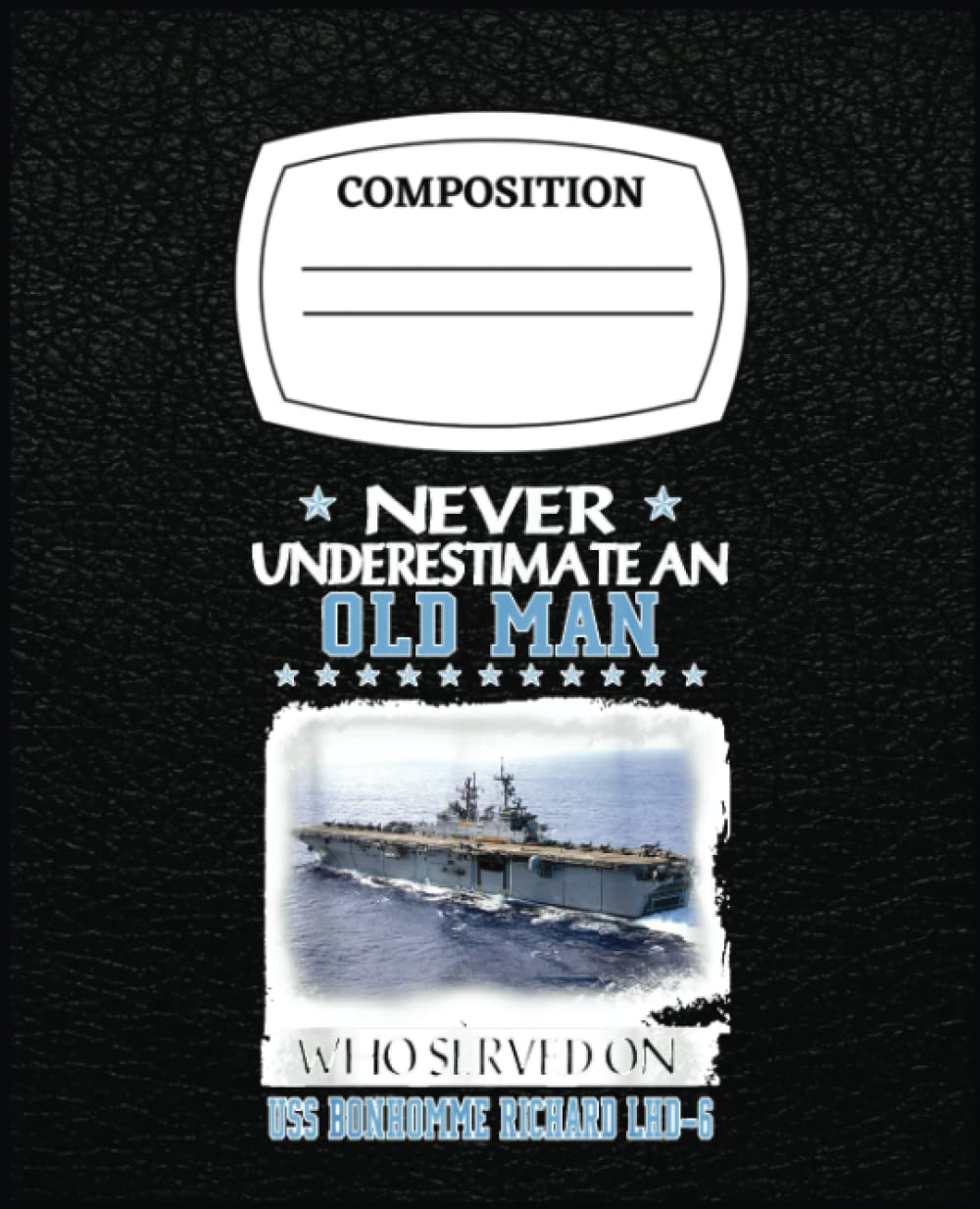 Uss Bonhomme Richard Lhd-6 Veterans Day Father Day Gift: A Window into his Inner World