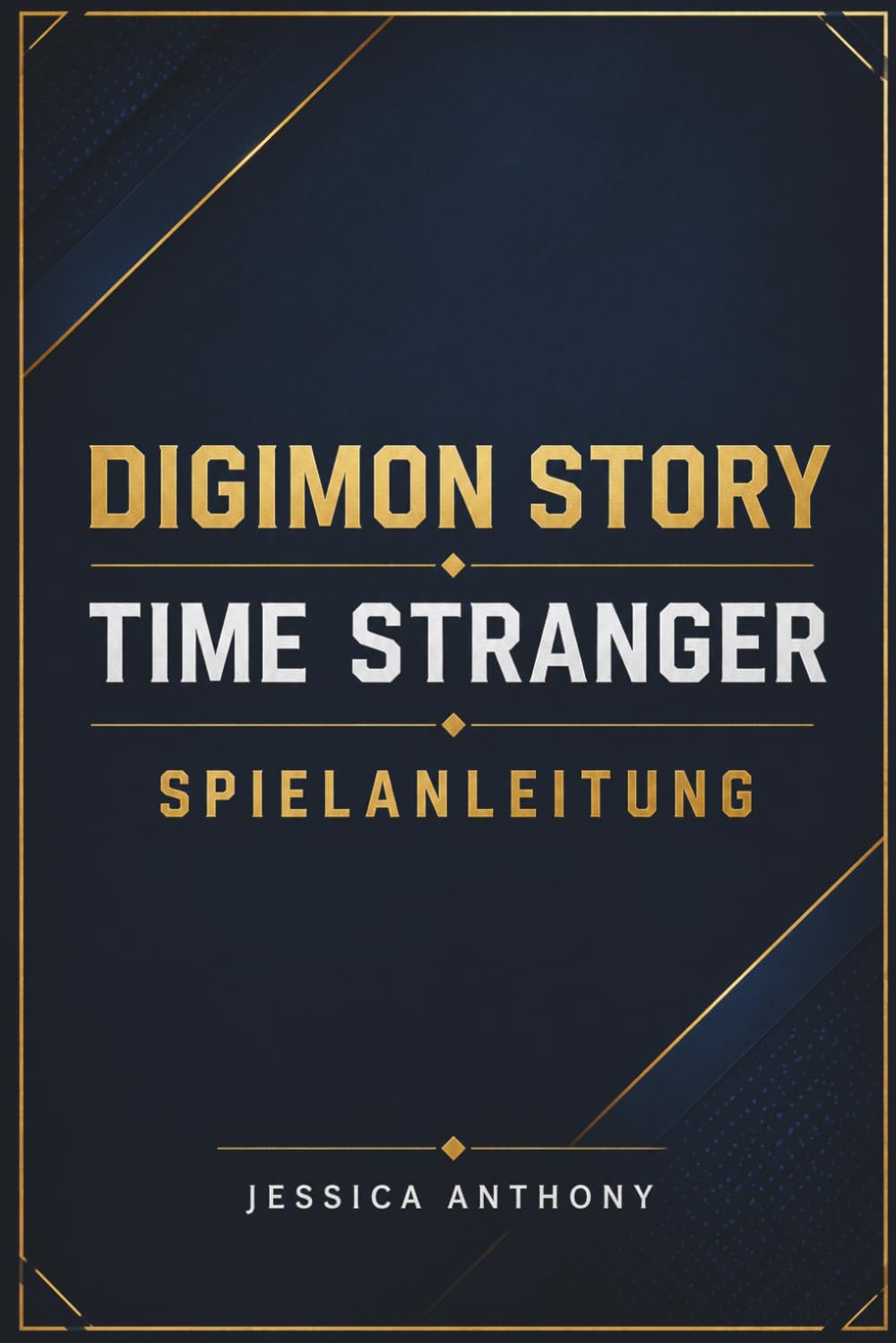 DIGIMON STORY TIME STRANGER SPIELANLEITUNG: Eine vollständige Reise durch antike Reiche, Evolutionspfade und taktische Schlachten