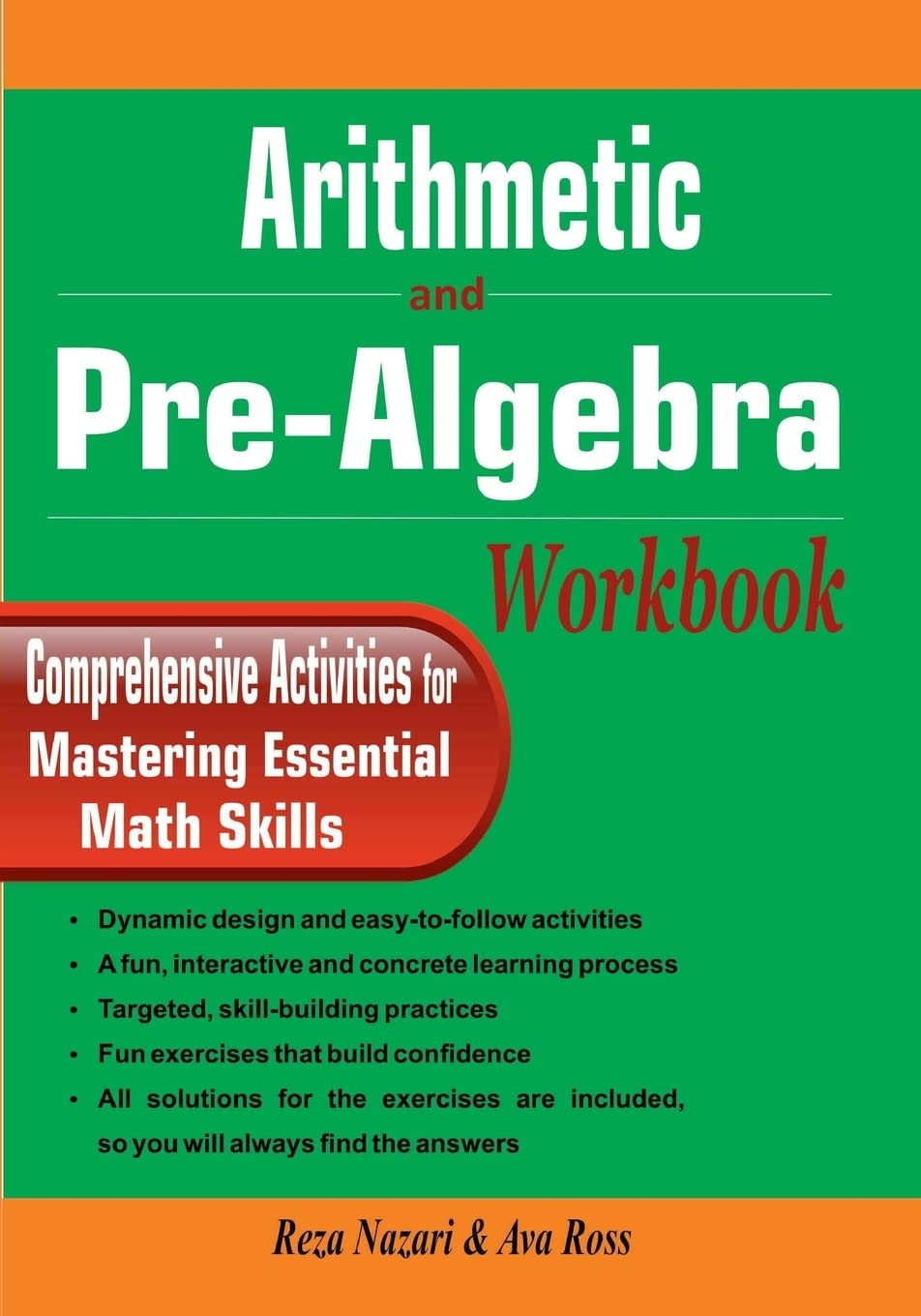 Arithmetic and Pre-Algebra Workbook: Comprehensive Activities for Mastering Essential Math Skills