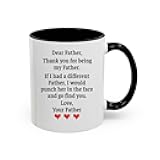 Btbaspa 11 Oz Ceramic Coffee Mug (Black Handle) - Dear Father: Thank You For Being My Father,Birthdays/Christmas/Father’S Day Present, Cool Cup For Family Appreciation & Daily Sipping
