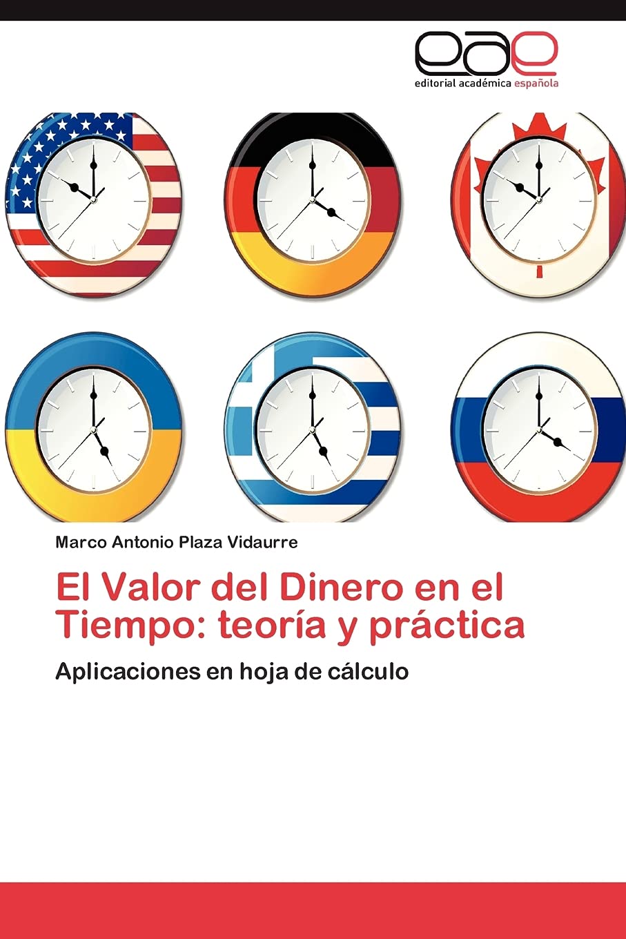 El Valor del Dinero en el Tiempo: teoría y práctica: Aplicaciones en hoja de cálculo
