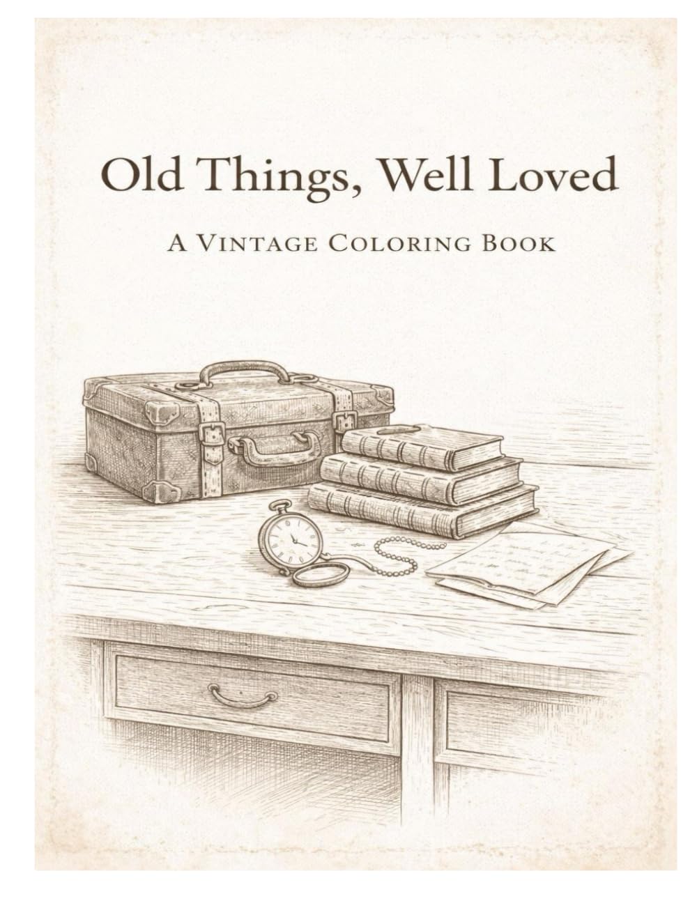 Old Things, Well Loved: A Vintage Coloring Book