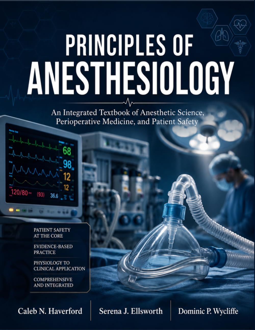 PRINCIPLES OF ANESTHESIOLOGY: An Integrated Textbook of Anesthetic Science, Perioperative Medicine, and Patient Safety