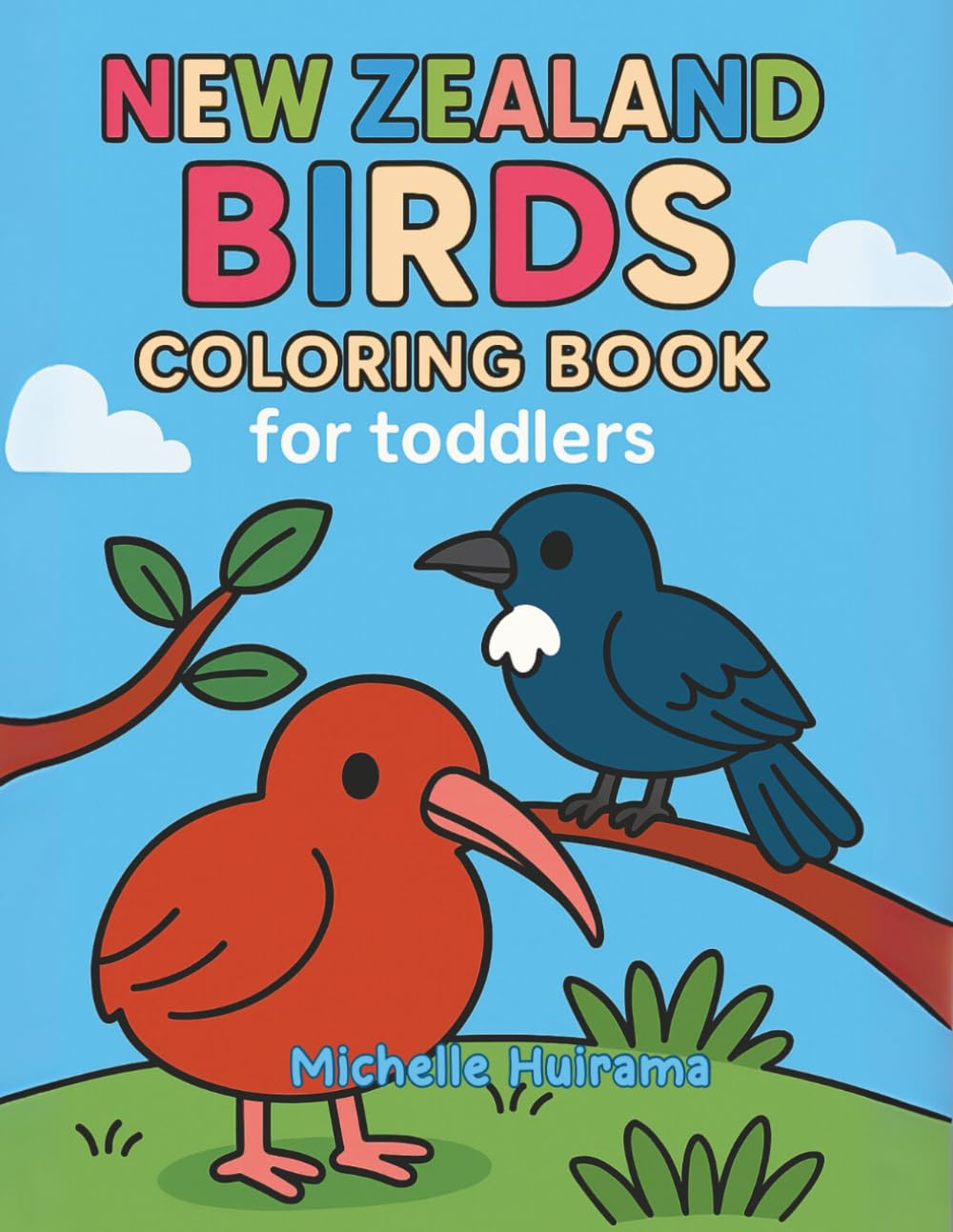 New Zealand Birds Coloring Book 1: For Toddlers