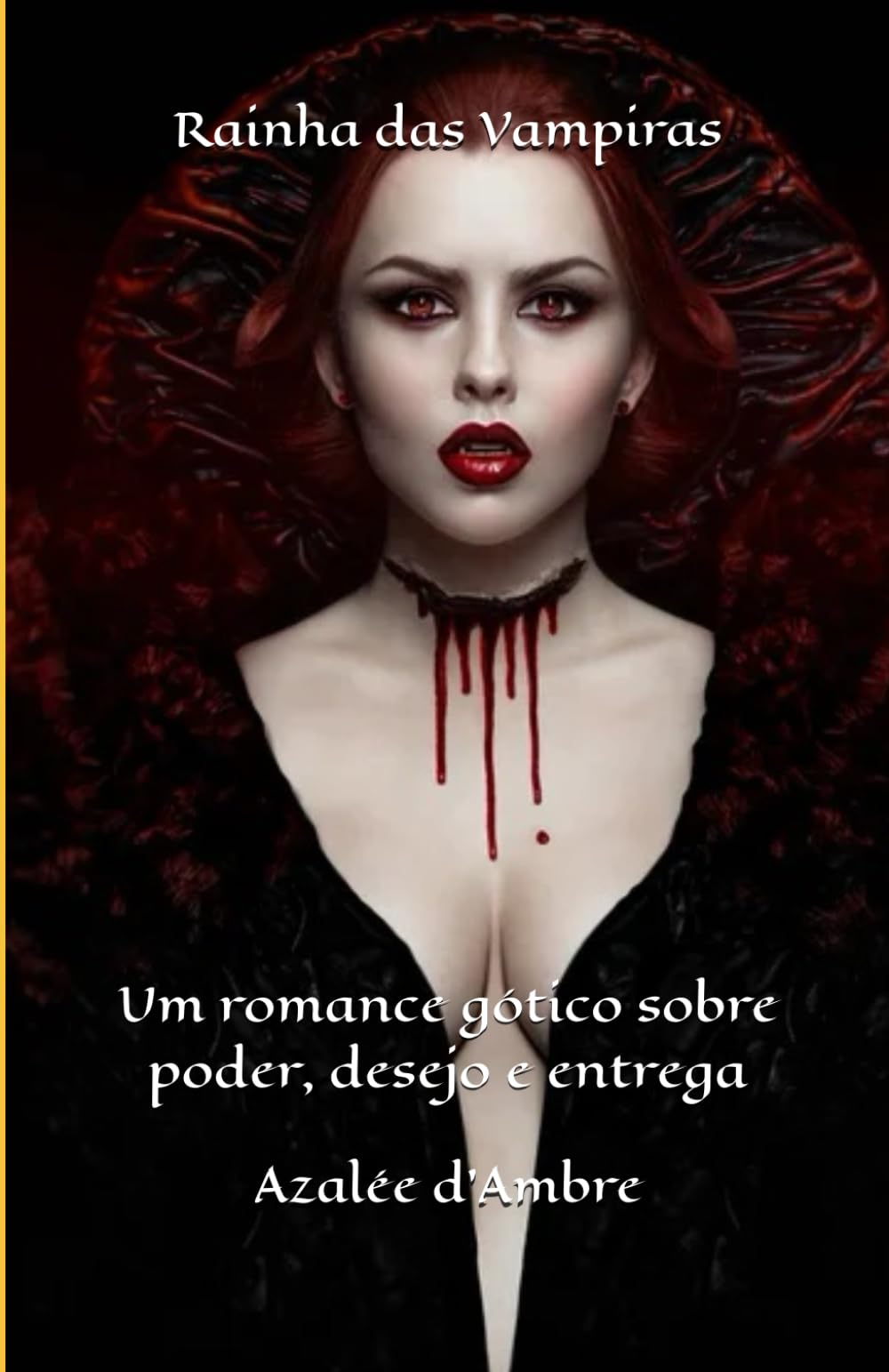 Rainha das Vampiras: Um romance gótico sobre poder, desejo e entrega