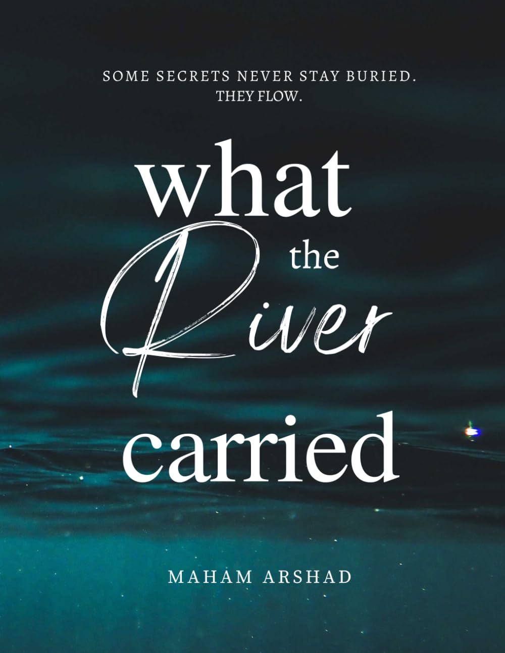 What the River Carried