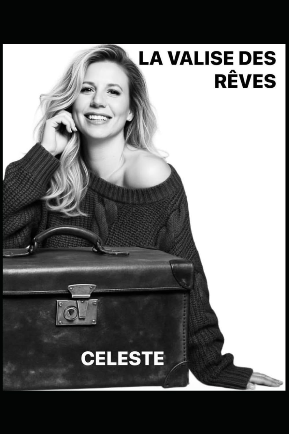 LA VALISE DES RÊVES: Inébranlable : Un Voyage de Résilience, d’Amour et d’Espérance