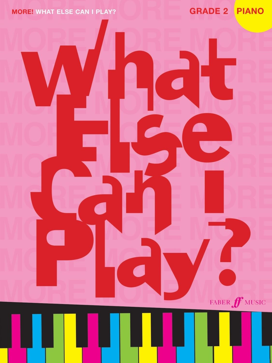 More! What Else Can I Play? Piano Grade 2