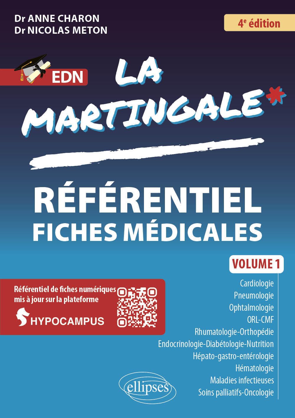 La Martingale: Volume 1 : Cardiologie, pneumologie, ophtalmologie, ORL-CMF, Rhumatologie-orthopédie, endocrinologie-diabétologie-nutrition, ... infectieuses, soins palliatifs-oncologie