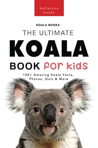 Koalas The Ultimate Koala Book for Kids: 100+ Amazing Koala Facts, Photos, Quiz + More: 14