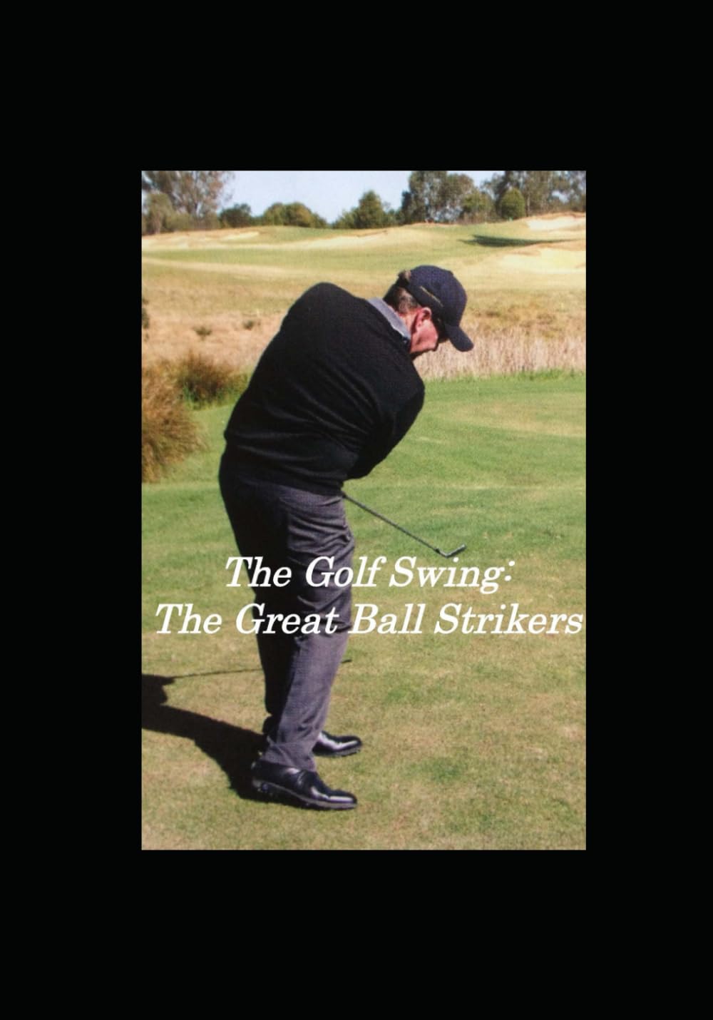 The Golf Swing:: The Great Ball Strikers