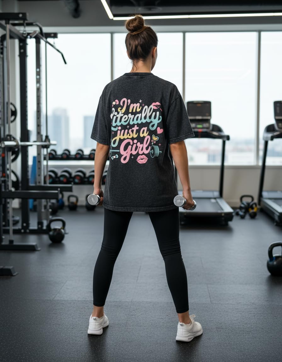 I'm Literally JUST A Girl Women's Gym T-Shirt - Casual Athletic Workout Top - Funny Motivational Fitness Tee