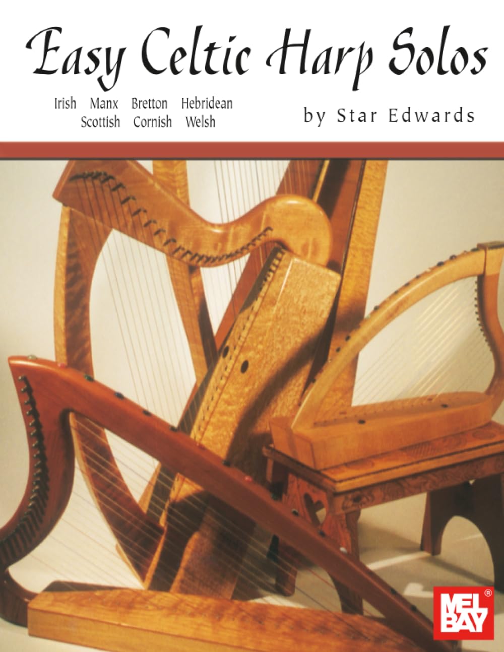 Easy Celtic Harp Solos: Irish, Manx, Bretton, Hebridean, Scottish, Cornish, Welsh
