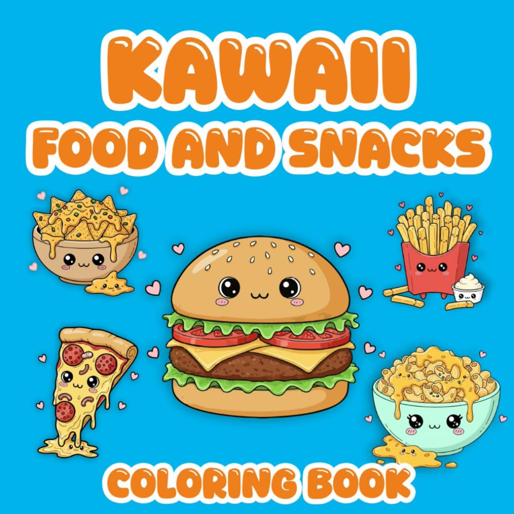 Food and Snacks: Kawaii Coloring Book: Bold and Easy Designs of Cute Snacks and Yummy Food for Kids and Adults. (Food and Sweets Coloring Books)