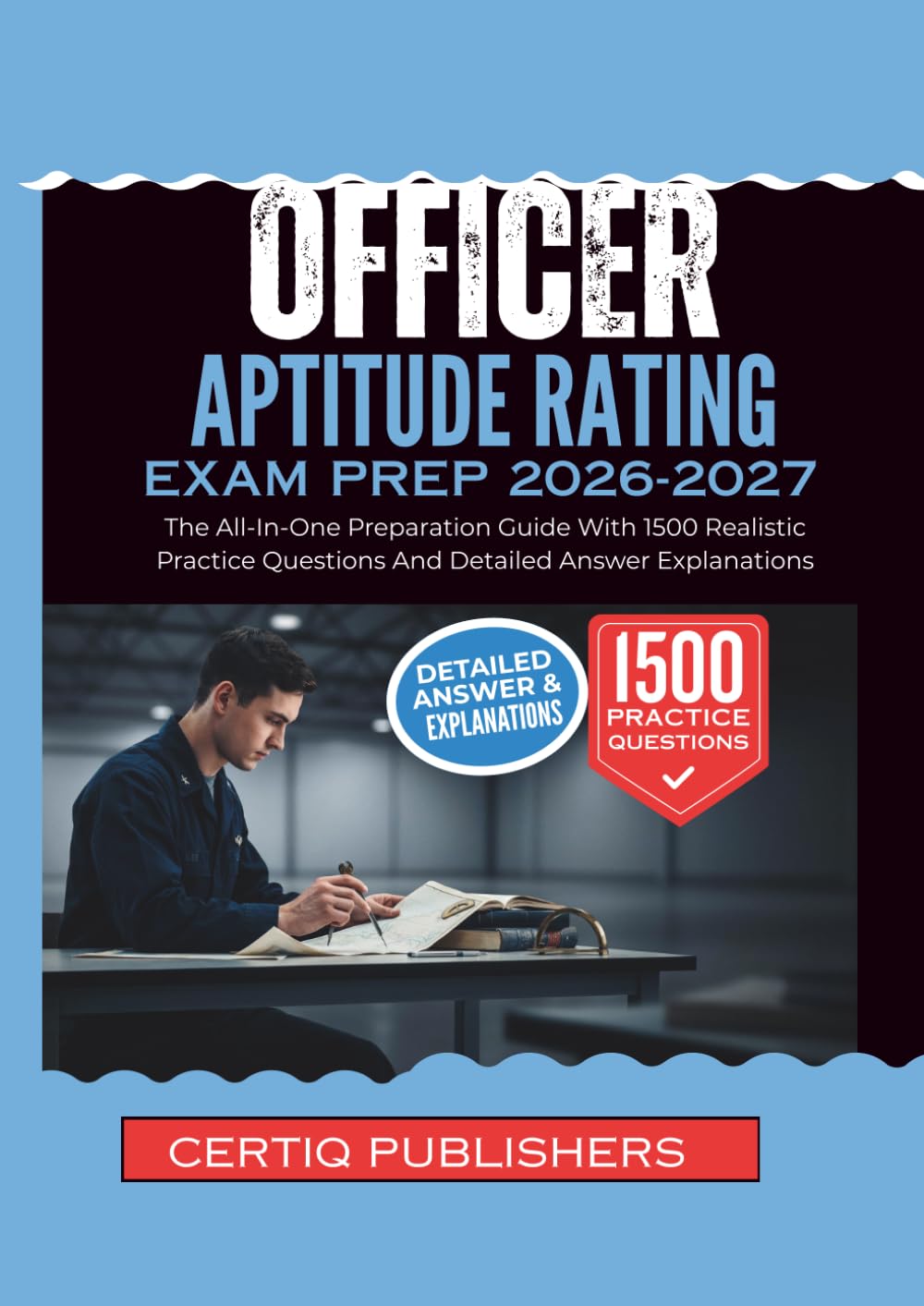 Oficer Aptitude Rating EXAM PREP 2026-2027: The All-In-One Preparation Guide With 1500 Realistic Practice Questions And Detailed Answer Explanations