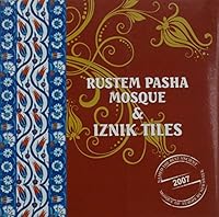 Rustem Pasha Mosque & Iznik Tiles 6058780306 Book Cover