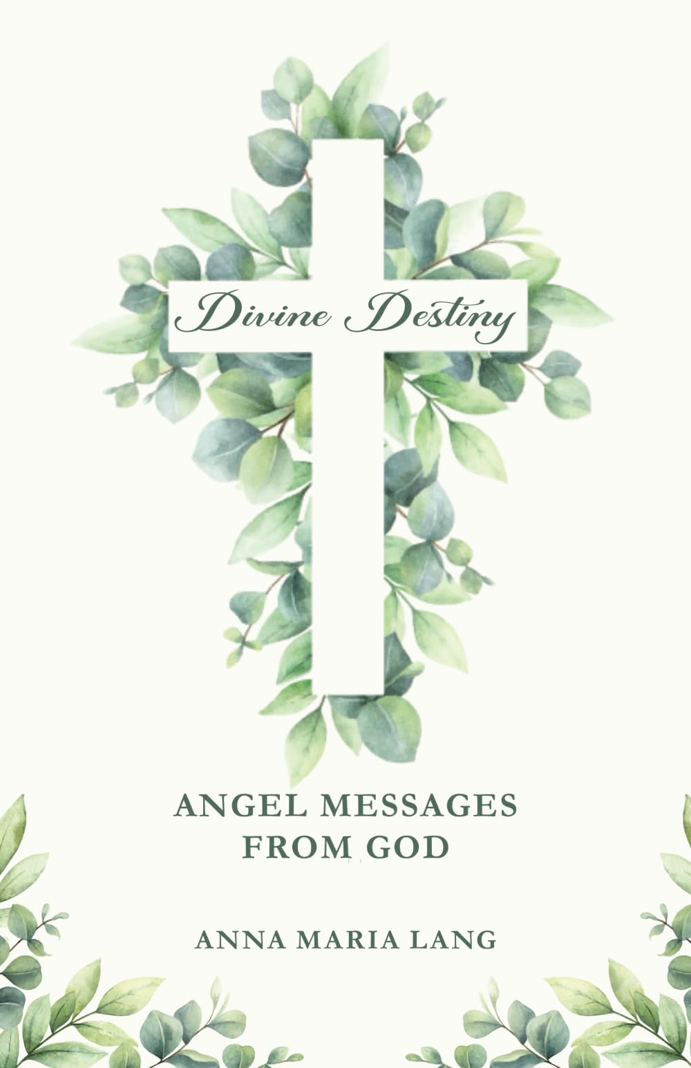 Divine Destiny: Angel Messages from God