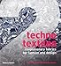 Techno Textiles 2: Revolutionary Fabrics for Fashion and Design (Second Edition) (Bk. 2)