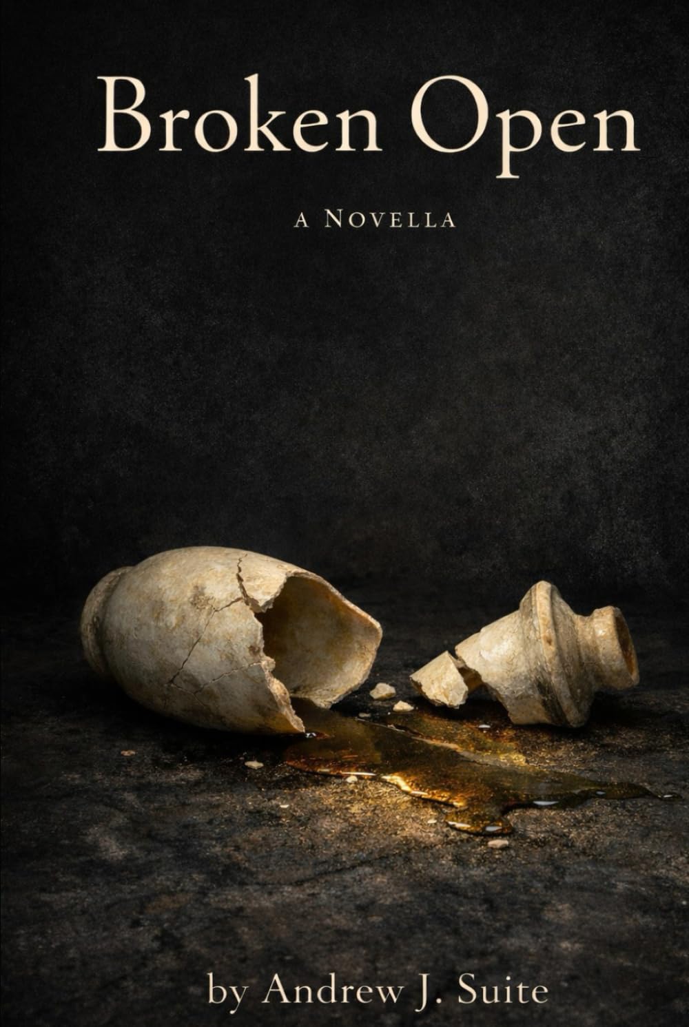 Broken Open: A Biblical Novella of Bethany, the Cross, and the Resurrection: The Story of Martha, Mary, Lazarus, and the Cross