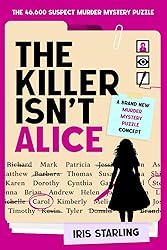 The Killer Isn't Alice: The 46,600 Suspect Murder Mystery…