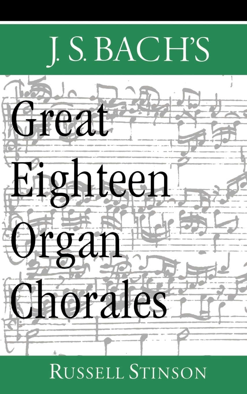 J. S. Bach Great Eighteen Organ Chorales perfectionner jeu