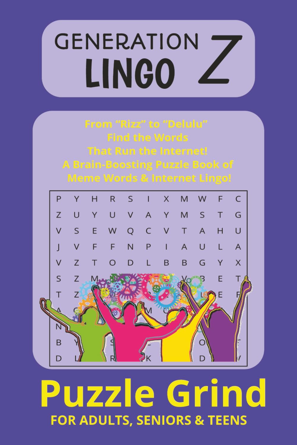 Gen Z Word Search Puzzle Book of Viral Phrases, Internet Lingo & Social Media Buzzwords: Dive into viral phrases, Gen Z lingo, and meme-worthy moments ... culture | 6x9, holiday, relax, anxiet.