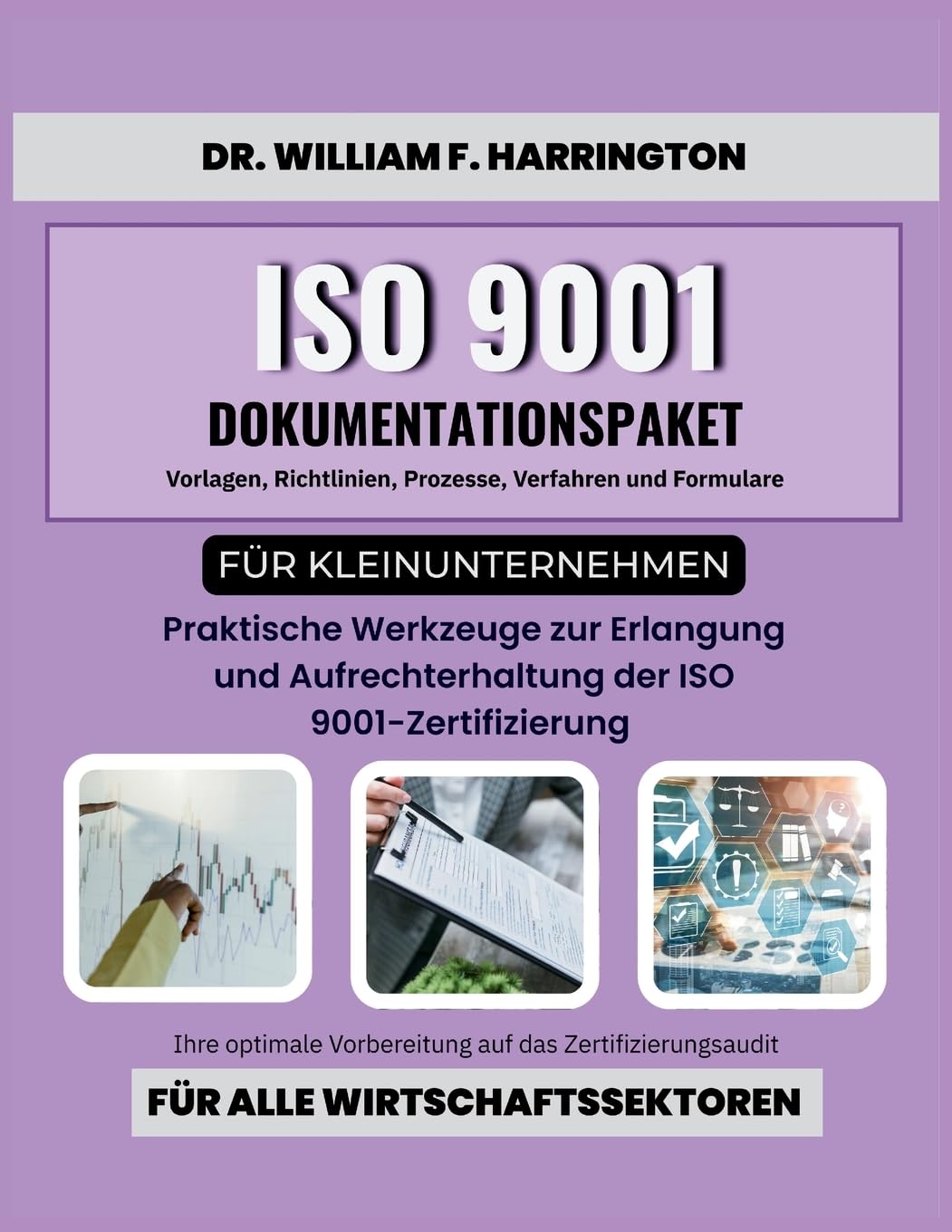 ISO 9001 Dokumentationspaket für Kleinunternehmen Vorlagen, Richtlinien, Prozesse, Verfahren und Formulare: Ihre optimale Vorbereitung auf das ... Zertifizierung für alle Wirtschaftssektoren