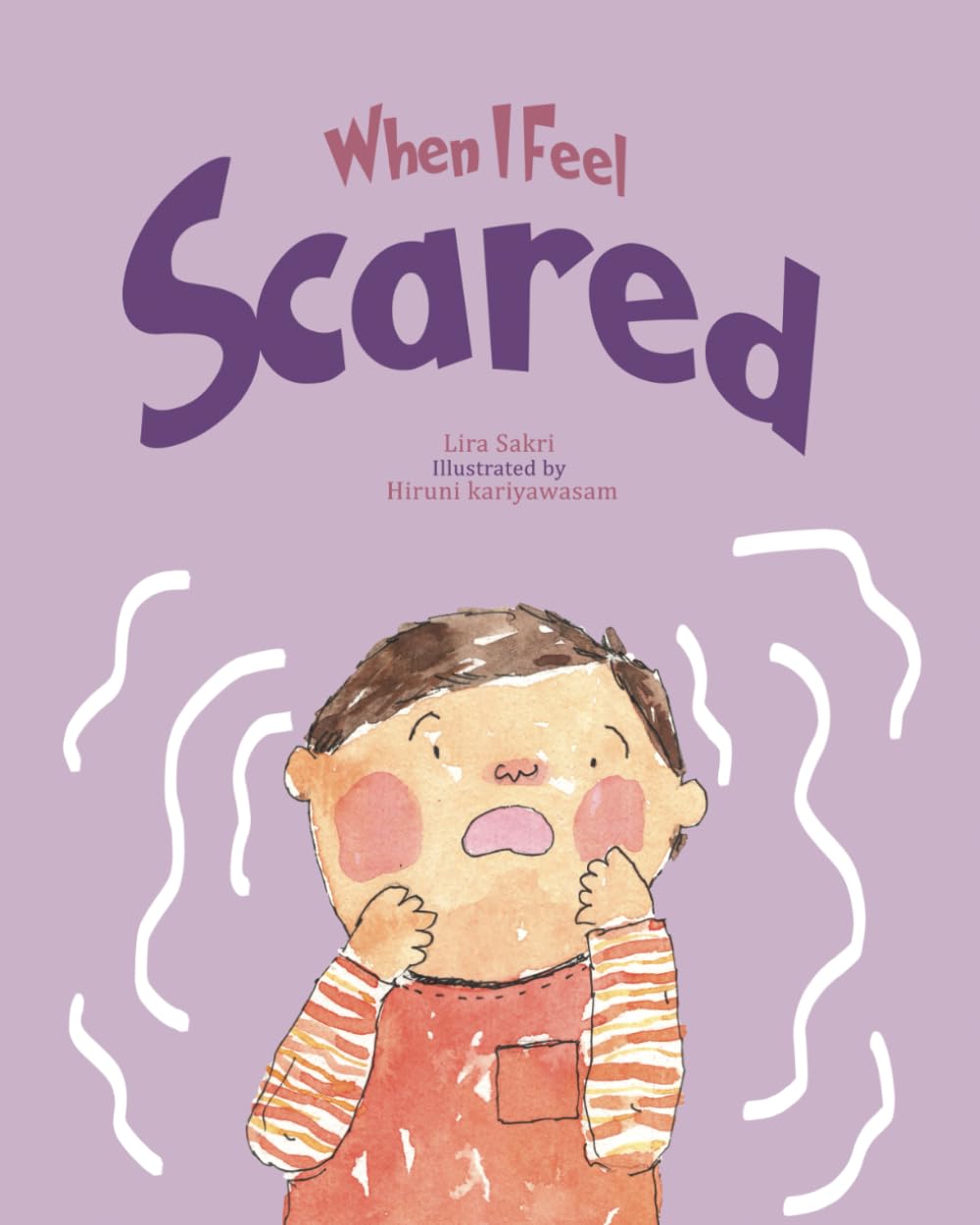 When I Feel Scared (When I Feel Big Feelings)