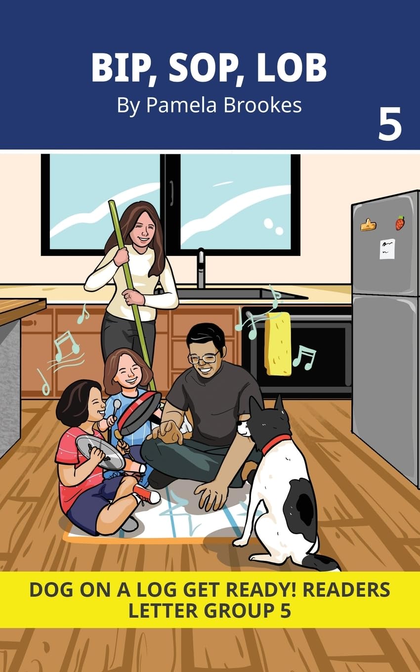 Bip, Sop, Lob: Decodable Readers for Learning Letters and Reading Words. For Early, Emergent Readers and Students with Dyslexia. (Reader 5 Introduces ... j) (DOG ON A LOG Get Ready! Readers Series)