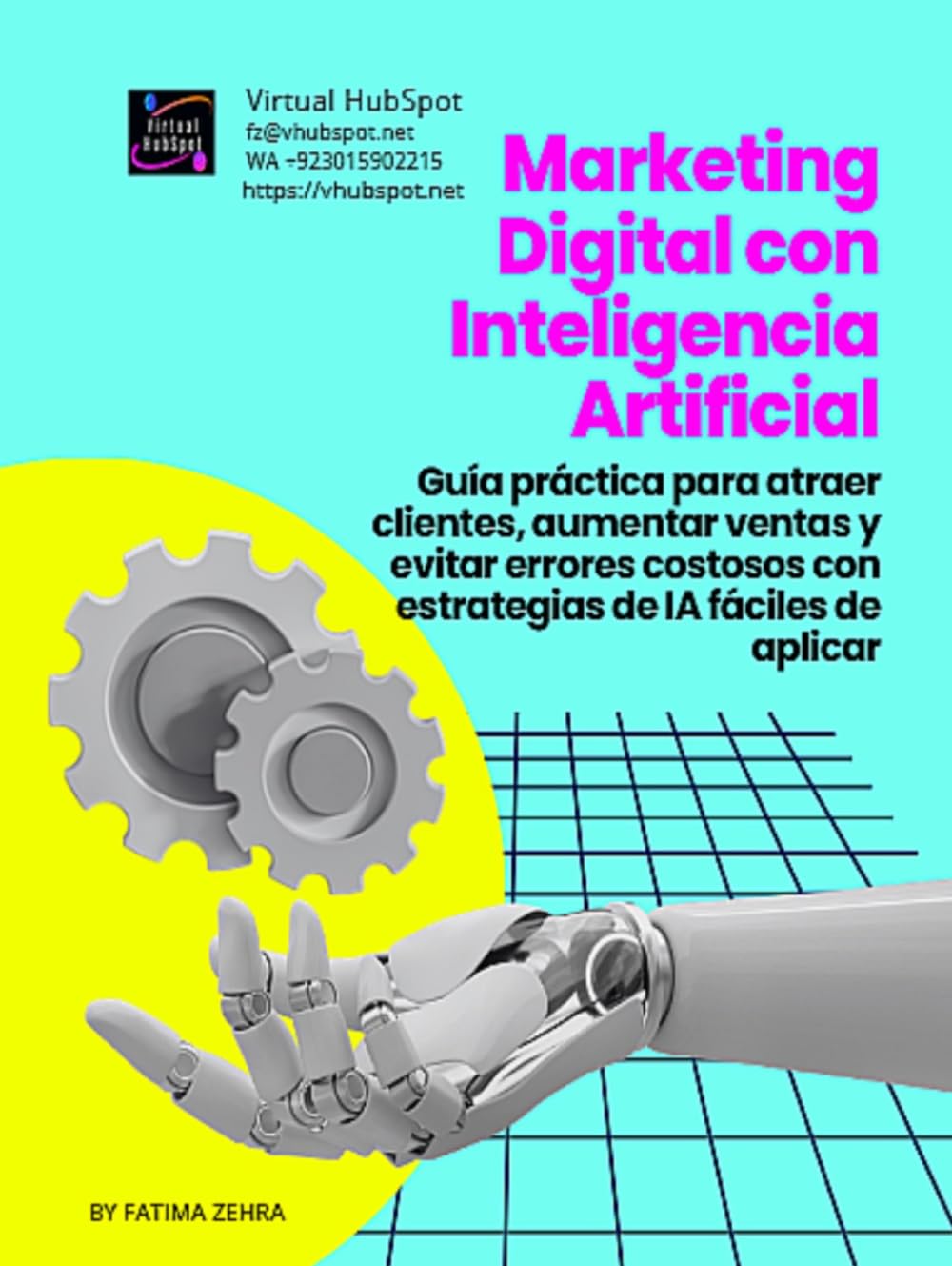 Marketing Digital con Inteligencia Artificial: Guía práctica para atraer clientes, aumentar ventas y evitar errores costosos con estrategias de IA fáciles de aplicar