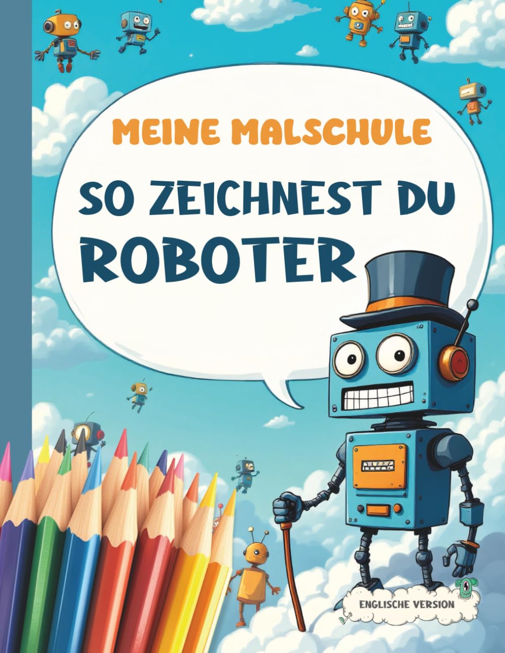 Titel: Meine Malschule – Roboter zeichnen leicht…