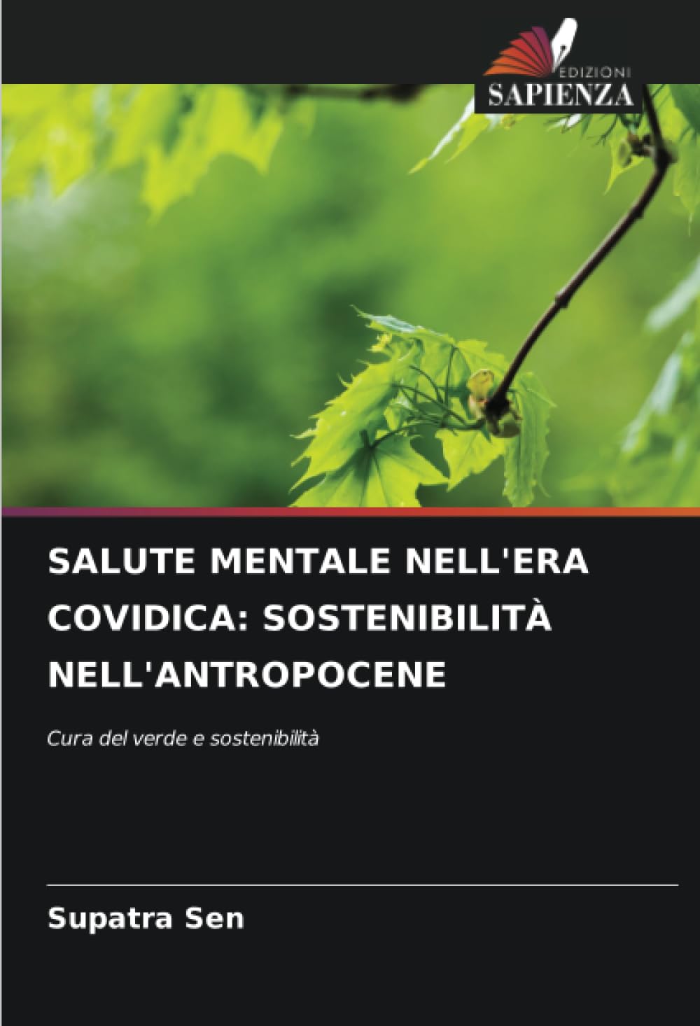 SALUTE MENTALE NELL'ERA COVIDICA: SOSTENIBILITÀ NELL'ANTROPOCENE: Cura del verde e sostenibilità