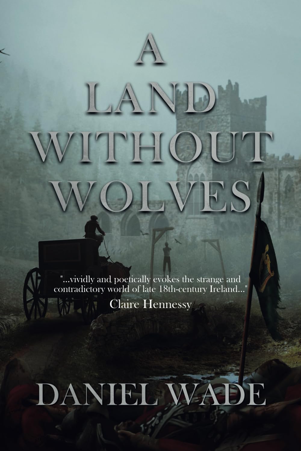 A Land Without Wolves: Irish Historical Fiction and Adventure